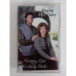 Nancy Lou & Kenny Dale Singing his glory Cassette New Sealed